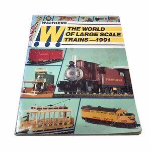 1991 Walthers The World of Large Scale Trains Catalog 249 pages LGB‎ engines